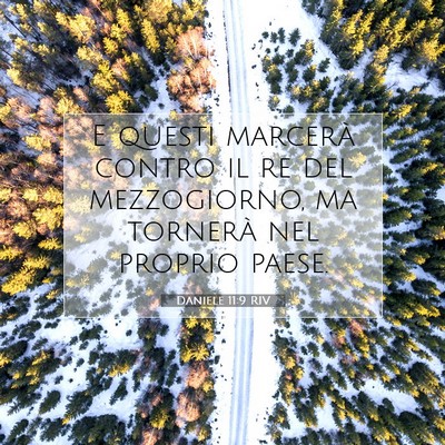 Picture 07 - Daniele 11:9 RIV - E questi marcerà contro il re del mezzogiorno, - Bible Verse Picture
