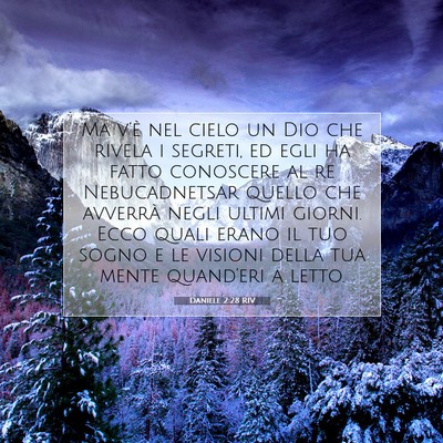 Picture 07 - Daniele 2:28 RIV - Ma v’è nel cielo un Dio che rivela i segreti, - Bible Verse Picture