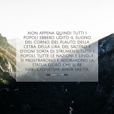 Picture 07 - Daniele 3:7 RIV - non appena quindi tutti i popoli ebbero udito il - Bible Verse Picture