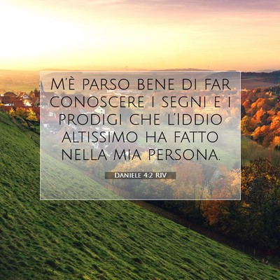 Picture 07 - Daniele 4:2 RIV - M’è parso bene di far conoscere i segni e i - Bible Verse Picture