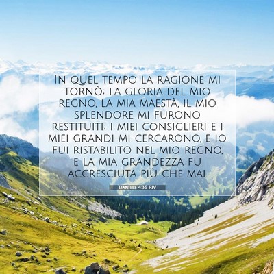Picture 07 - Daniele 4:36 RIV - In quel tempo la ragione mi tornò; la gloria del - Bible Verse Picture