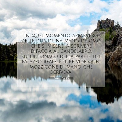 Picture 07 - Daniele 5:5 RIV - In quel momento apparvero delle dita d’una mano - Bible Verse Picture