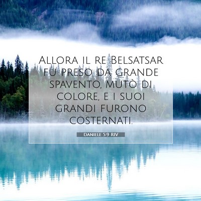 Picture 07 - Daniele 5:9 RIV - Allora il re Belsatsar fu preso da grande - Bible Verse Picture