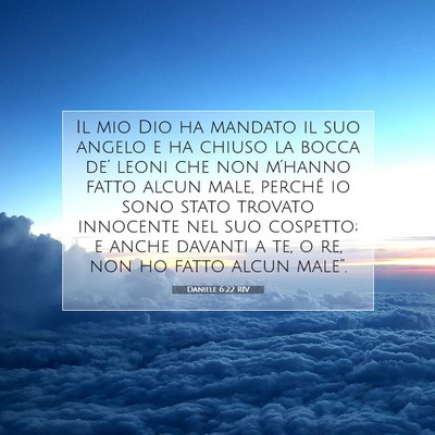 Picture 07 - Daniele 6:22 RIV - Il mio Dio ha mandato il suo angelo e ha chiuso - Bible Verse Picture