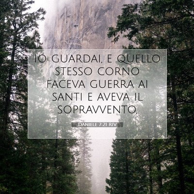 Picture 07 - Daniele 7:21 RIV - Io guardai, e quello stesso corno faceva guerra - Bible Verse Picture