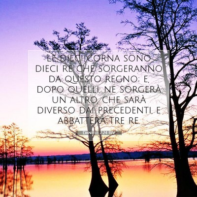 Picture 07 - Daniele 7:24 RIV - Le dieci corna sono dieci re che sorgeranno da - Bible Verse Picture