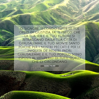 Picture 07 - Daniele 9:16 RIV - O Signore, secondo tutte le tue opere di - Bible Verse Picture