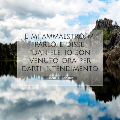 Picture 07 - Daniele 9:22 RIV - E mi ammaestrò, mi parlò, e disse: “Daniele, - Bible Verse Picture