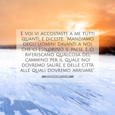 Picture 07 - Deuteronomio 1:22 RIV - E voi vi accostaste a me tutti quanti, e diceste: - Bible Verse Picture
