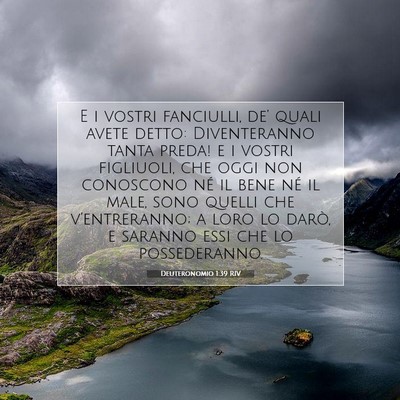 Picture 07 - Deuteronomio 1:39 RIV - E i vostri fanciulli, de’ quali avete detto: - Bible Verse Picture