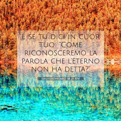 Picture 07 - Deuteronomio 18:21 RIV - E se tu dici in cuor tuo: “Come riconosceremo - Bible Verse Picture
