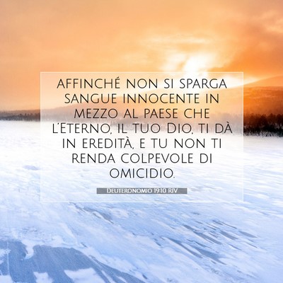 Picture 07 - Deuteronomio 19:10 RIV - affinché non si sparga sangue innocente in mezzo - Bible Verse Picture