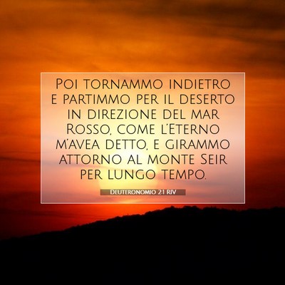Picture 07 - Deuteronomio 2:1 RIV - Poi tornammo indietro e partimmo per il deserto - Bible Verse Picture