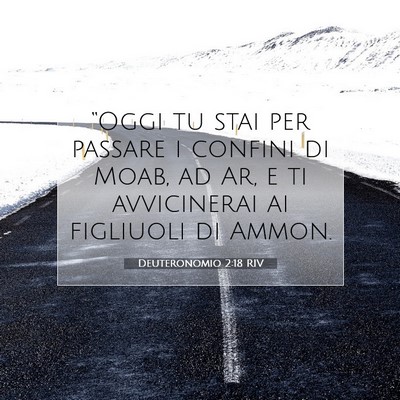 Picture 07 - Deuteronomio 2:18 RIV - “Oggi tu stai per passare i confini di Moab, ad - Bible Verse Picture