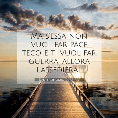 Picture 07 - Deuteronomio 20:12 RIV - Ma s’essa non vuol far pace teco e ti vuol far - Bible Verse Picture