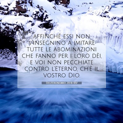 Picture 07 - Deuteronomio 20:18 RIV - affinché essi non v’insegnino a imitare tutte - Bible Verse Picture