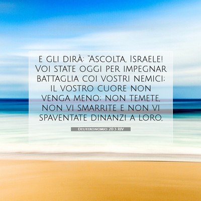 Picture 07 - Deuteronomio 20:3 RIV - e gli dirà: “Ascolta, Israele! Voi state oggi - Bible Verse Picture