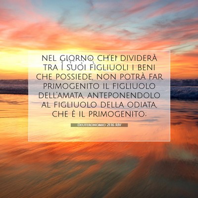 Picture 07 - Deuteronomio 21:16 RIV - nel giorno ch’ei dividerà tra i suoi figliuoli - Bible Verse Picture