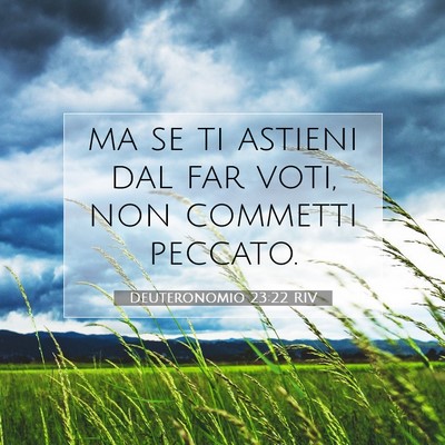 Picture 07 - Deuteronomio 23:22 RIV - ma se ti astieni dal far voti, non commetti - Bible Verse Picture