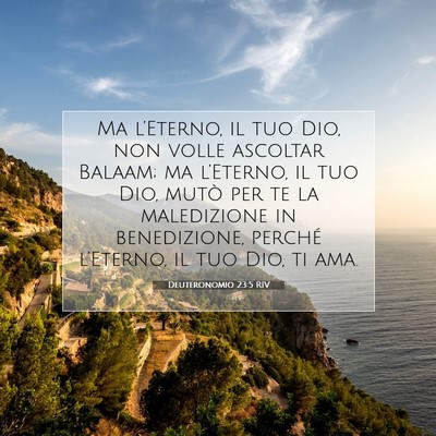 Picture 07 - Deuteronomio 23:5 RIV - Ma l’Eterno, il tuo Dio, non volle ascoltar - Bible Verse Picture