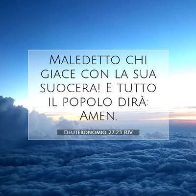 Picture 07 - Deuteronomio 27:23 RIV - Maledetto chi giace con la sua suocera! E tutto - Bible Verse Picture