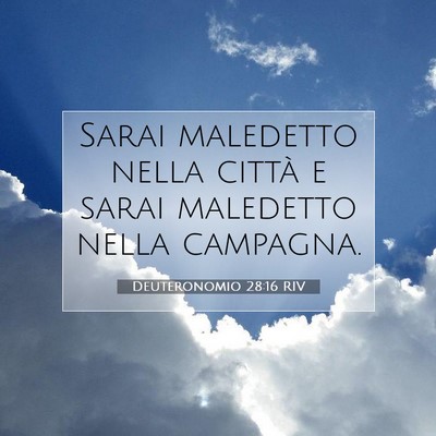 Picture 07 - Deuteronomio 28:16 RIV - Sarai maledetto nella città e sarai maledetto - Bible Verse Picture