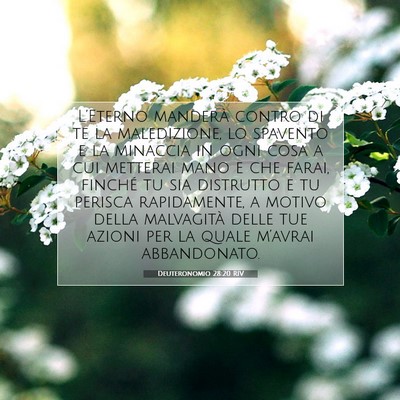 Picture 07 - Deuteronomio 28:20 RIV - L’Eterno manderà contro di te la maledizione, - Bible Verse Picture