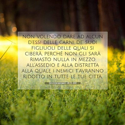 Picture 07 - Deuteronomio 28:55 RIV - non volendo dare ad alcun d’essi delle carni - Bible Verse Picture