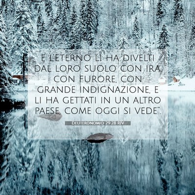 Picture 07 - Deuteronomio 29:28 RIV - e l’Eterno li ha divelti dal loro suolo con - Bible Verse Picture
