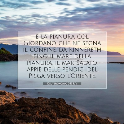Picture 07 - Deuteronomio 3:17 RIV - e la pianura col Giordano che ne segna il - Bible Verse Picture