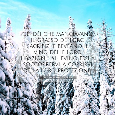Picture 07 - Deuteronomio 32:38 RIV - gli dèi che mangiavano il grasso de’ loro - Bible Verse Picture