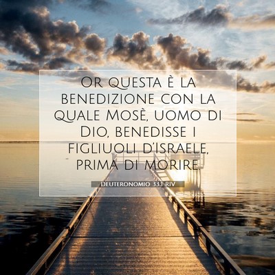 Picture 07 - Deuteronomio 33:1 RIV - Or questa è la benedizione con la quale Mosè, - Bible Verse Picture
