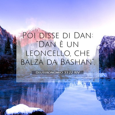 Picture 07 - Deuteronomio 33:22 RIV - Poi disse di Dan: “Dan è un leoncello, che - Bible Verse Picture