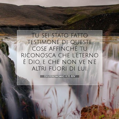 Picture 07 - Deuteronomio 4:35 RIV - Tu sei stato fatto testimone di queste cose - Bible Verse Picture