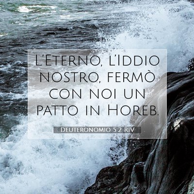 Picture 07 - Deuteronomio 5:2 RIV - L’Eterno, l’Iddio nostro, fermò con noi un - Bible Verse Picture
