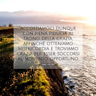 Picture 07 - Ebrei 4:16 RIV - Accostiamoci dunque con piena fiducia al trono - Bible Verse Picture