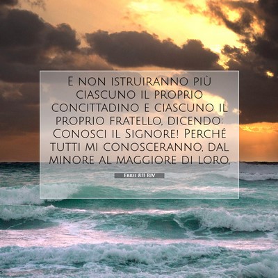 Picture 07 - Ebrei 8:11 RIV - E non istruiranno più ciascuno il proprio - Bible Verse Picture