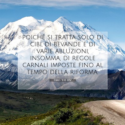 Picture 07 - Ebrei 9:10 RIV - poiché si tratta solo di cibi, di bevande e di - Bible Verse Picture