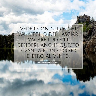 Picture 07 - Ecclesiaste 6:9 RIV - Veder con gli occhi val meglio del lasciar vagare - Bible Verse Picture