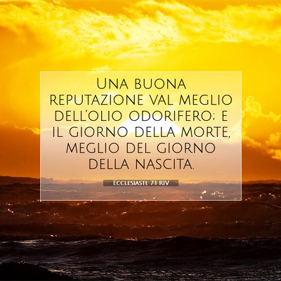 Picture 07 - Ecclesiaste 7:1 RIV - Una buona reputazione val meglio dell’olio - Bible Verse Picture