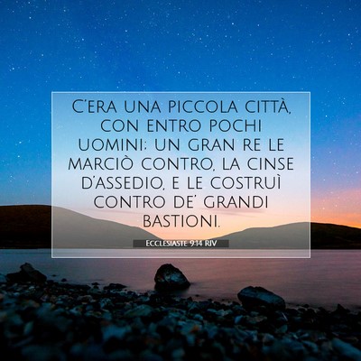 Picture 07 - Ecclesiaste 9:14 RIV - C’era una piccola città, con entro pochi - Bible Verse Picture
