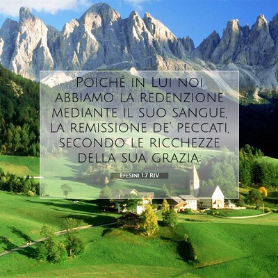 Picture 07 - Efesini 1:7 RIV - Poiché in Lui noi abbiamo la redenzione mediante - Bible Verse Picture