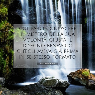 Picture 07 - Efesini 1:9 RIV - col farci conoscere il mistero della sua - Bible Verse Picture
