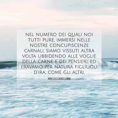 Picture 07 - Efesini 2:3 RIV - nel numero dei quali noi tutti pure, immersi - Bible Verse Picture