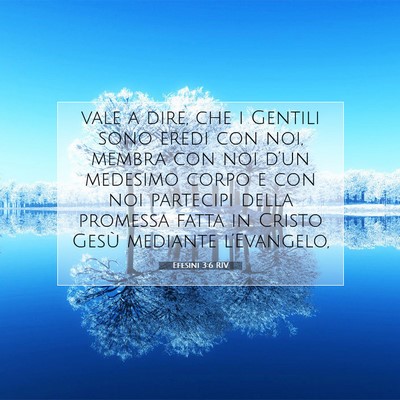 Picture 07 - Efesini 3:6 RIV - vale a dire, che i Gentili sono eredi con noi, - Bible Verse Picture