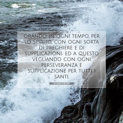 Picture 07 - Efesini 6:18 RIV - orando in ogni tempo, per lo Spirito, con ogni - Bible Verse Picture