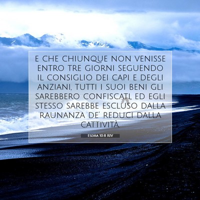 Picture 07 - Esdra 10:8 RIV - e che chiunque non venisse entro tre giorni - Bible Verse Picture