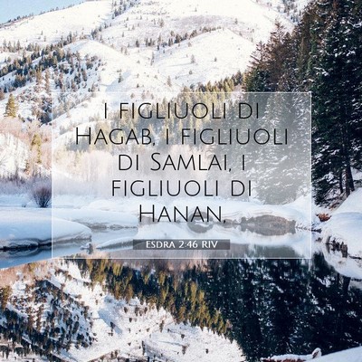 Picture 07 - Esdra 2:46 RIV - i figliuoli di Hagab, i figliuoli di Samlai, i - Bible Verse Picture