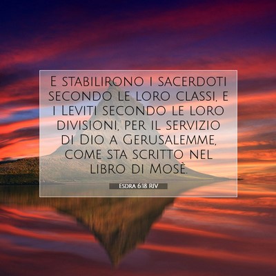 Picture 07 - Esdra 6:18 RIV - E stabilirono i sacerdoti secondo le loro classi, - Bible Verse Picture
