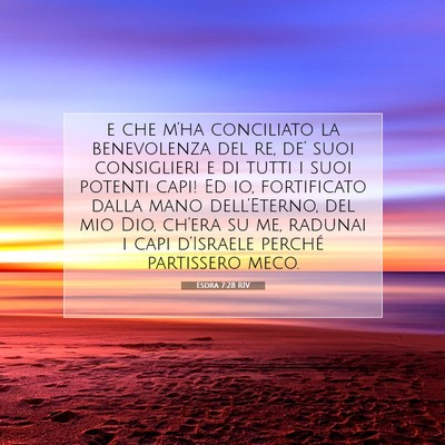 Picture 07 - Esdra 7:28 RIV - e che m’ha conciliato la benevolenza del re, - Bible Verse Picture